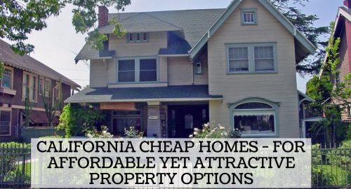 California Cheap Homes - For Affordable Yet Attractive Property Options