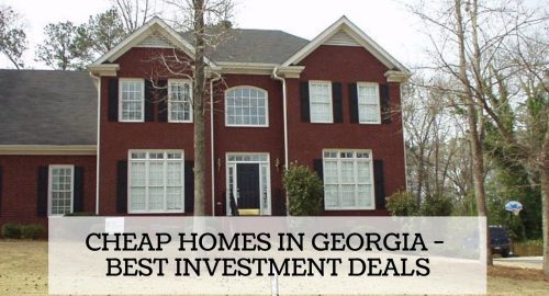 Cheap Homes in Georgia - Best Investment Deals