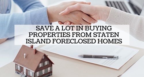 Save a Lot in Buying Properties From Staten Island Foreclosed Homes