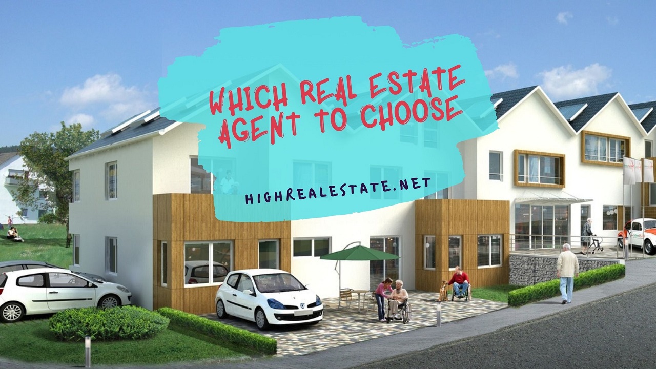 Which Real Estate Agent To Choose