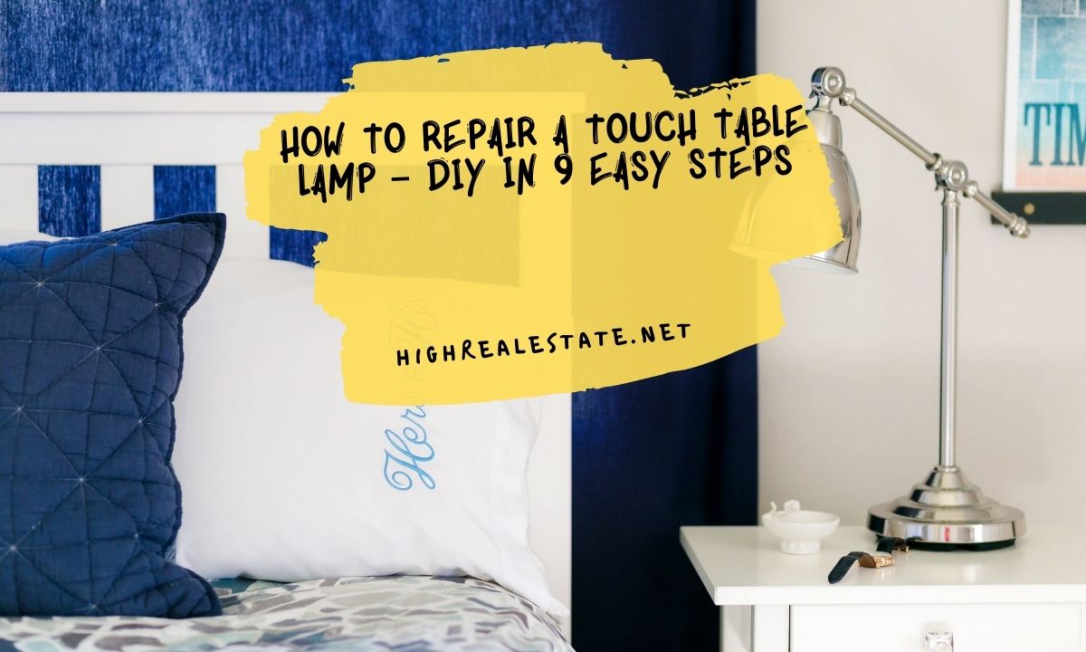 How to Repair a Touch Table Lamp – DIY in 9 Easy Steps