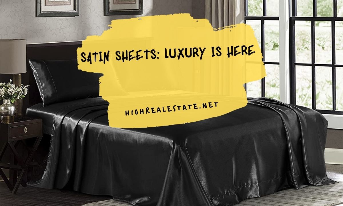 Satin Sheets Luxury Is Here