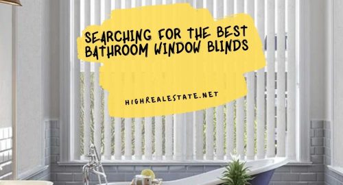 Searching for the Best Bathroom Window Blinds