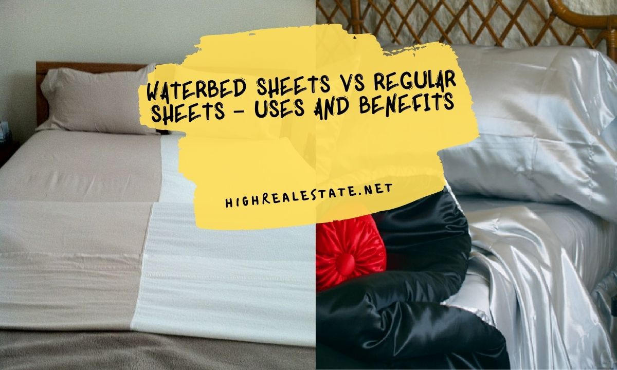Waterbed Sheets VS Regular Sheets – Uses and Benefits