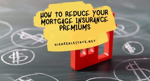 How To Reduce Your Mortgage Insurance Premiums