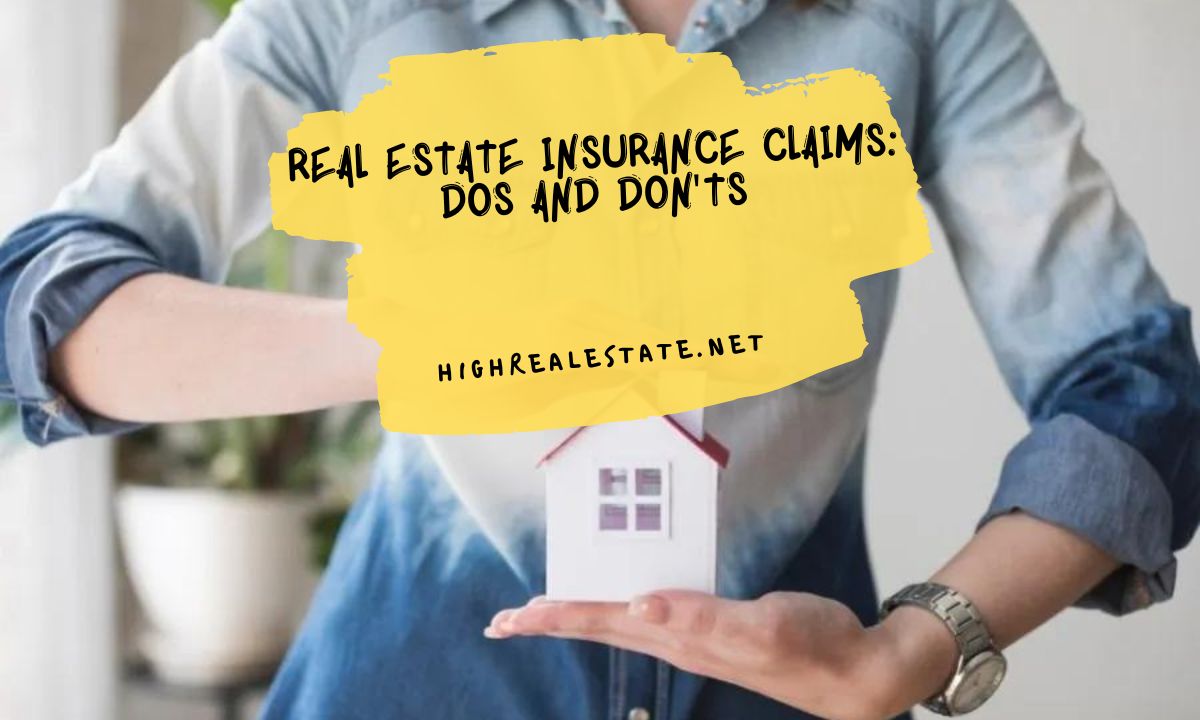 Real Estate Insurance Claims Dos And Don'ts