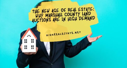 The New Age of Real Estate Why Marshall County Land Auctions are in High Demand