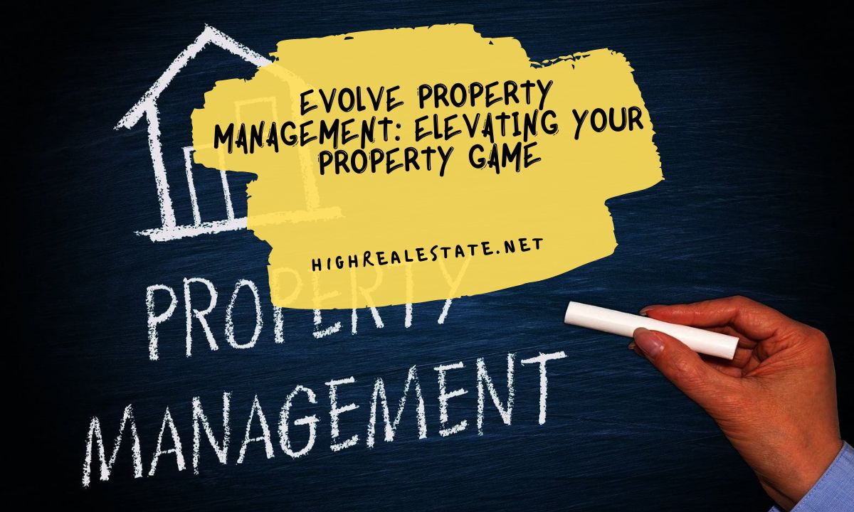 Evolve Property Management Elevating Your Property Game